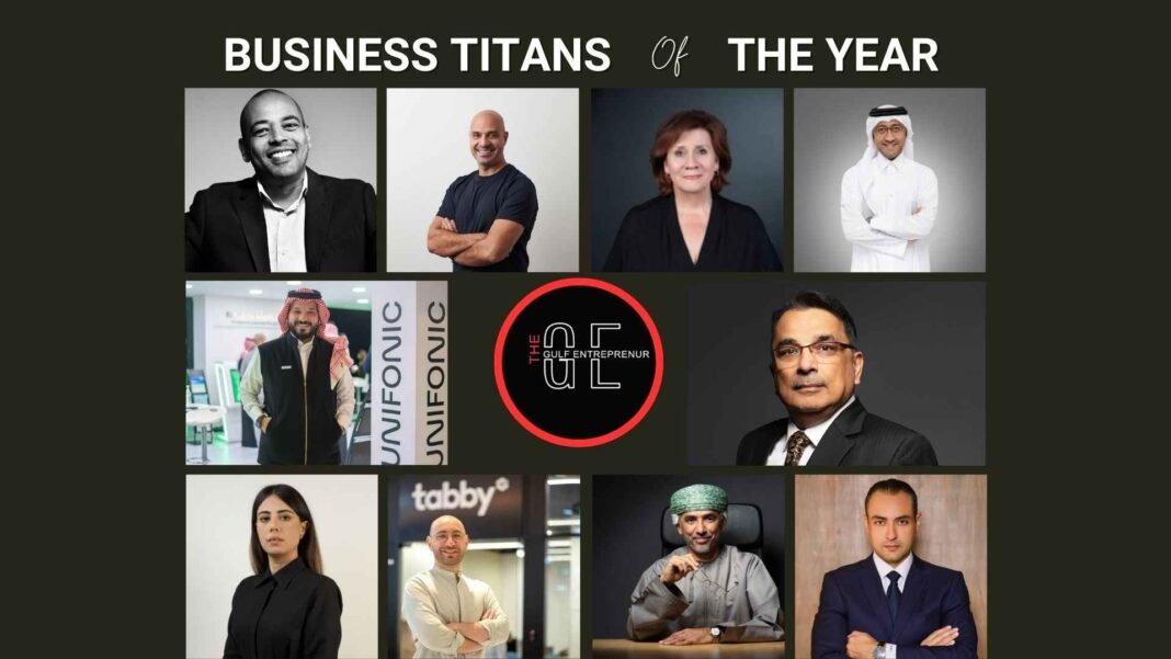 Business Titans of the Year: Top 10 Entrepreneurs | Middle East Business Titans of the Year: Top 10 Entrepreneurs | Middle East