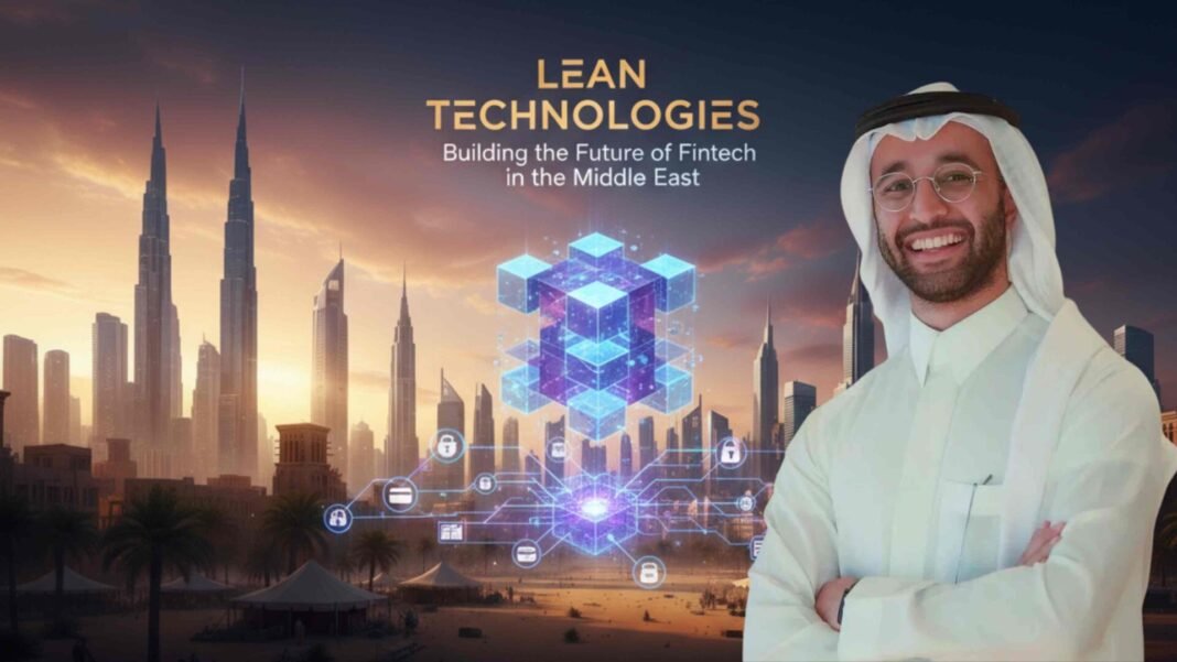 Lean Technologies: Building the Future of Fintech in the Middle East Lean Technologies
